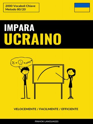 cover image of Impara l'Ucraino--Velocemente / Facilmente / Efficiente